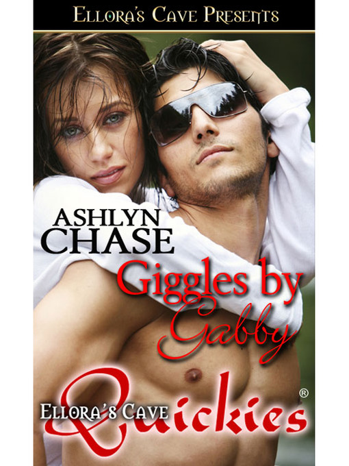 Title details for Giggles by Gabby by Ashlyn Chase - Available